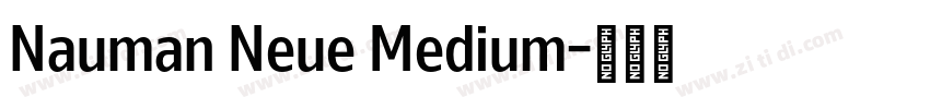 Nauman Neue Medium字体转换 Nauman Neue Medium字体转换